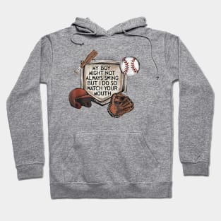 My boy might not always swing but I do so watch your mouth does not include numbers Hoodie